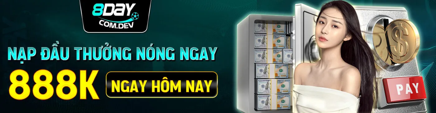nap-dau-thuong-nong-ngay-888k-ngay-hom-nay-2